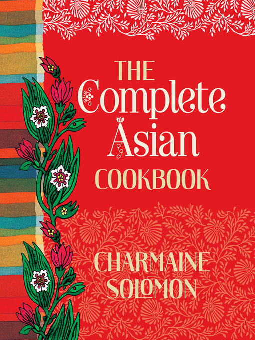 Title details for The Complete Asian Cookbook by Charmaine Solomon - Available